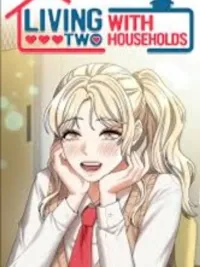 ปกมังงะ Living With Two Households - บ้านพักสองหลัง