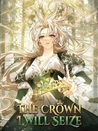 ปกมังงะ The Crown I Will Seize - มงกุฎนี้ฉันขอนะคะ